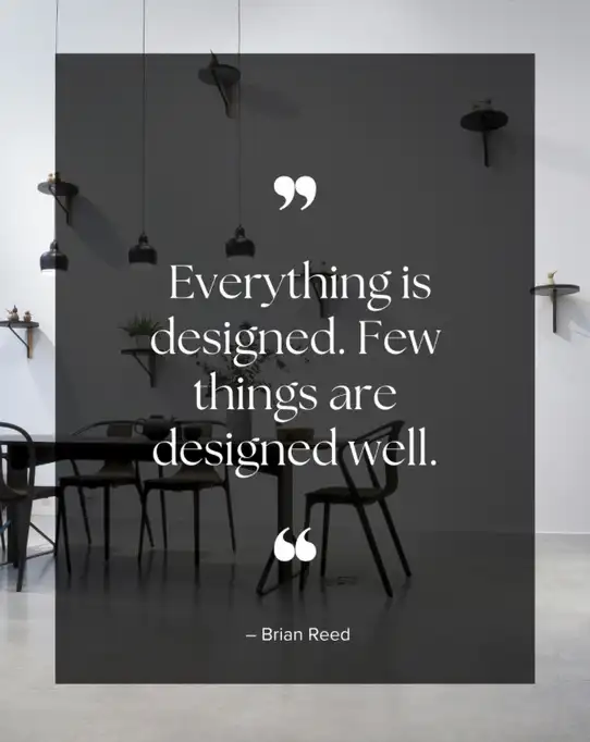 everything is designed well